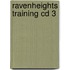 Ravenheights Training CD 3