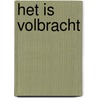 Het is volbracht by C. Van Rijswijk