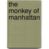 The monkey of Manhattan door Alexander Kastelijn