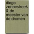 Diego Zonnestreek & De meester van de dromen