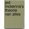 Jed McKenna's theorie van alles door Jed McKenna