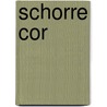 Schorre Cor door Dieuwke Parlevliet