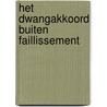 Het dwangakkoord buiten faillissement door M.W. Josephus Jitta