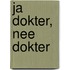 Ja dokter, nee dokter