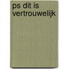 PS Dit is vertrouwelijk by Peter R. de Vries