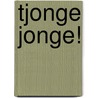 Tjonge jonge! by Em Dee