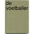 De voetballer