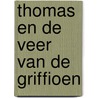 Thomas en de veer van de griffioen door Cornelia Funke