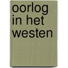Oorlog in het Westen by James Holland