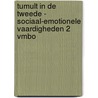 Tumult in de tweede - Sociaal-emotionele vaardigheden 2 vmbo by Sandra Huigen