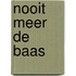 Nooit meer de baas
