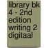 Library BK 4 - 2nd Edition Writing 2 DIGITAAL