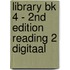 Library BK 4 - 2nd Edition Reading 2 DIGITAAL