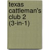 Texas Cattleman's Club 2 (3-in-1) by Sarah M. Anderson