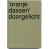 'Oranje Dassen' doorgelicht door Rik Nauwelaerts