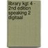 Library KGT 4 - 2nd Edition Speaking 2 DIGITAAL