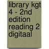 Library KGT 4 - 2nd Edition Reading 2 DIGITAAL door Onbekend