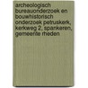 Archeologisch bureauonderzoek en bouwhistorisch onderzoek petruskerk, kerkweg 2, spankeren, gemeente rheden by J.E. van den Bosch