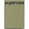 Supervisie by Willemine Regouin
