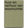 Huur en verhuur van woonruimte door Piet van der Sanden