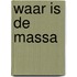 Waar is de massa