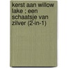 Kerst aan Willow Lake ; Een schaatsje van zilver (2-in-1) door Susan Wiggs