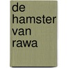 De hamster van Rawa door Annemarie Jongbloed
