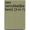 Een verrukkelijke kerst (3-in-1) door Kate Hardy