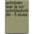 Schrijven leer je zo! Schrijfschrift 6B - 5 stuks