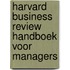 Harvard Business Review handboek voor managers