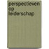 Perspectieven op leiderschap