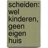Scheiden: wel kinderen, geen eigen huis by Ciska Sikkel Spierenburg