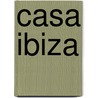 Casa Ibiza door Linda van Rijn