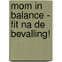 Mom in balance - Fit na de bevalling!