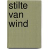 Stilte van Wind door Jan de Jong