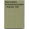 Bijzondere overeenkomsten - Themis 102 door B. Tilleman
