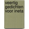 Veertig gedichten voor Ineta by Cbm Oudejans