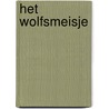 Het wolfsmeisje door Wim Coster