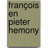 François en Pieter Hemony by Heleen B. van der Weel
