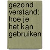 Gezond verstand: Hoe je het kan gebruiken by Blanchard Yoritomo-Tashi