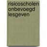Risicoscholen onbevoegd lesgeven by Inspectie van het Onderwijs