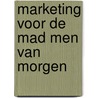 Marketing voor de mad men van morgen door Wim Vermeulen