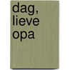 Dag, lieve opa by Kirstin Rozema