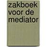 Zakboek voor de mediator door Lisette Sloots