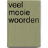 Veel mooie woorden
