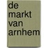 De Markt van Arnhem
