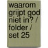 Waarom grijpt God niet in? / folder / set 25