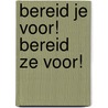 Bereid je voor! Bereid ze voor! door William Weir