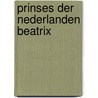 Prinses der Nederlanden Beatrix door Jutta Chorus