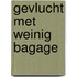 Gevlucht met weinig bagage